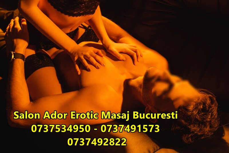 Masaj erotic Bucuresti.